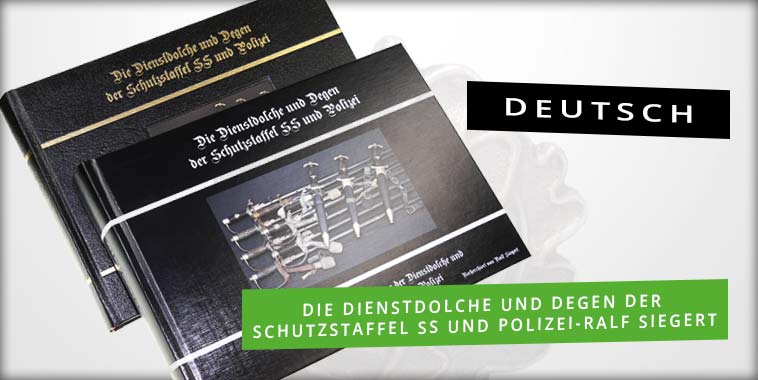 Die Dienstdolche und Degen der Schutzstaffel SS und Polizei von Ralf Siegert - 2. Auflage (DEUTSCH)